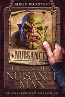 Tales of a Nuisance Man 1979198756 Book Cover