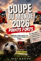 COUPE DU MONDE 2026 POINTS FORTS: Chaque but, chaque surprise et le parcours historique de l'Espagne vers le trophée (French Edition) B0HBLJRBMZ Book Cover