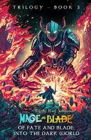 Of Fate and Blade: Into the Dark World (The Mage and Blade Trilogy) 1949212394 Book Cover