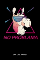 No Problama. Dot Grid Journal: Alpaca Notebook with Lama Animal, 6x9, Dot Gridded. 1675839336 Book Cover