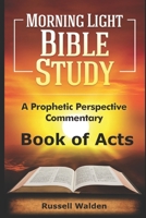 The Book of Acts: A Prophetic Perspective 1072058235 Book Cover