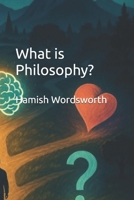 What is Philosophy? B0F6TFFY5L Book Cover