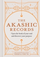 The Akashic Records: Open the Book of Your Soul and Discover Your Purpose 1841816140 Book Cover
