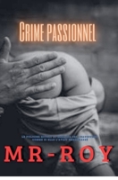Crime passionnel (French Edition) B0FJKG6QFC Book Cover