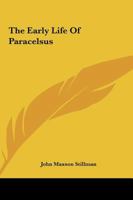 The Early Life Of Paracelsus 1425311105 Book Cover