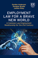 Employment Law for a Brave New World: A Common Law Employment Relationship for the 21st Century 1800379927 Book Cover