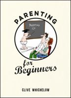 Parenting for Beginners 1849538360 Book Cover