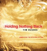 Holding Nothing Back 0830742824 Book Cover