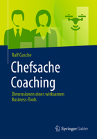 Chefsache Coaching: Dimensionen eines wirksamen Business-Tools 3658156996 Book Cover