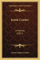 Josiah Conder; a Memoir 1013736591 Book Cover