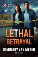 Lethal Betrayal 1335471944 Book Cover