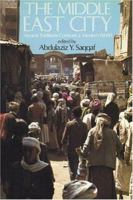 The Middle East City: Ancient Traditions Confront a Modern World (A Professors World Peace Academy Book) 0943852323 Book Cover