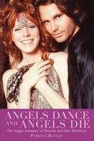 Angels Dance and Angels Die (The Tragic Romance of Pamela and Jim Morrison) 0825673410 Book Cover