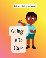 Let me tell you about going into foster care B0G4QWQR8M Book Cover