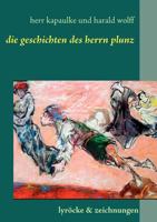 Die Gedichte des Herrn Plunz: lyröcke  zeichnungen 3848212315 Book Cover