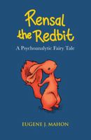 Rensal the Redbit: A Psychoanalytic Fairy Tale 1912573245 Book Cover