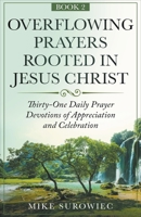 Overflowing Prayers Rooted in Jesus Christ v2 B0C87Z4QNG Book Cover