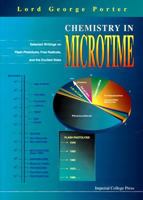 Chemistry in Microtime: Selected Writings on Flash Photolysis, Free Radicals, and the Excited State 1860940153 Book Cover