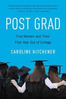 Post Grad: Five Women and Their First Year Out of College 0062429515 Book Cover