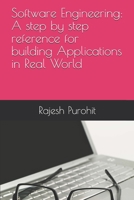 Software Engineering: A step by step reference for building Applications in Real World 1075948061 Book Cover