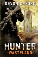 Hunter: A Post-Apocalyptic Survival Series B09GJRZMJM Book Cover