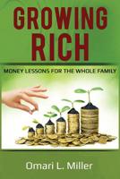 Growing Rich: Money Lessons for the Whole Family 1076864295 Book Cover