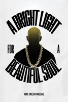 A Bright Light For A Beautiful Soul 9655782263 Book Cover