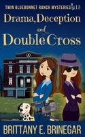 Drama, Deception, and Double-Cross B0FSV8LQ7B Book Cover