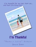 I'm Thankful: "Family Love" Series 1974302849 Book Cover