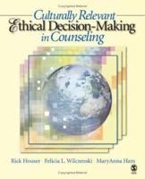 Culturally Relevant Ethical Decision-Making in Counseling 1412905877 Book Cover
