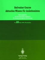 Aktuelles Wissen Fur Anasthesisten: 5. 8. Mai 1999, Wiesbaden 3540655948 Book Cover