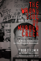 The Wrong Side of Murder Creek: A White Southerner in the Freedom Movement 1588383946 Book Cover