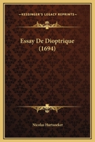Essay De Dioptrique (1694) 1166039609 Book Cover