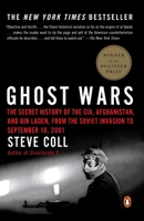 Ghost Wars: The Secret History of the CIA, Afghanistan, and Bin Laden, from the Soviet Invasion to September 10, 2001 0143034669 Book Cover