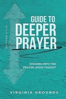 Guide to Deeper Prayer 1958211672 Book Cover