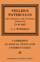 Velleius Paterculus: The Caesarian and Augustan Narra (Cambridge Classical Texts and Commentaries) 0521607027 Book Cover