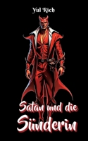 Satan und die Sünderin: In der Hölle ist kein Platz für Engel (German Edition) 3769303032 Book Cover