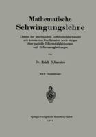 Mathematische Schwingungslehre: Theorie Der Gewohnlichen Differentialgleichungen Mit Konstanten Koeffizienten Sowie Einiges Uber Partielle Differentialgleichungen Und Differenzengleichungen 3662319667 Book Cover