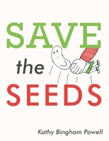 Save the Seeds 1449059368 Book Cover