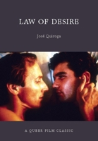 Law of Desire: A Queer Film Classic 1551522624 Book Cover