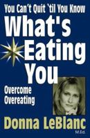You Can't Quit 'til You Know What's Eating You 1558741038 Book Cover