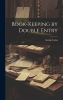Book-Keeping by Double Entry 1021659509 Book Cover