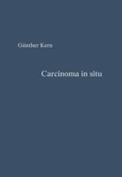 Carcinoma in Situ: Vorstadium Des Gebarmutterhalskrebses Grundlagen Und Praxis 3662416085 Book Cover