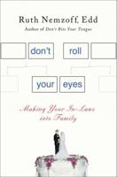 Don't Roll Your Eyes: Making In-Laws into Family 0230338992 Book Cover