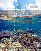 Advanced Aquarist's Online Magazine, Volume VIII, Book II: 2009 Edition 1449992412 Book Cover