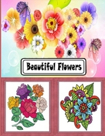 Beautiful Flowers: Simple and Beautiful Flowers Designs. Relax, Fun, Easy Large Print Coloring Pages for Seniors, Beginners, Families B09DDWVXRG Book Cover