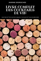 Livre Complet Des Cocktails de Vin 1804651397 Book Cover