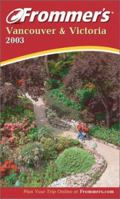 Frommer's Vancouver & Victoria 2003 0764561928 Book Cover