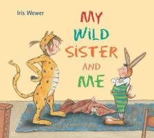 My Wild Sister and Me 0735840032 Book Cover