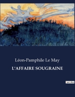 L'Affaire Sougraine (French Edition) B0CJQN9HX8 Book Cover
